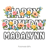 Floral typography animation wishing Happy Birthday to Madalynn with swaying blooms