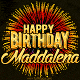 Golden 'Happy Birthday Maddalena' text accompanied by animated rainbow fireworks for a festive animated greeting.