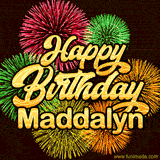 Golden text reading 'Happy Birthday Maddalyn' surrounded by vibrant fireworks in red, green, and yellow, set against a dark background in this celebratory birthday GIF.