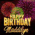 Wishing You A Happy Birthday, Maddilyn! Best fireworks GIF animated greeting card.