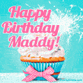 Happy Birthday Maddy! Elegang Sparkling Cupcake GIF Image.
