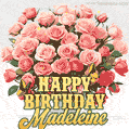 Birthday wishes to Madeleine with a charming GIF featuring pink roses, butterflies and golden quote