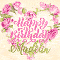 Pink rose heart shaped bouquet - Happy Birthday Card for Madelin