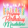 Happy Birthday GIF for Madeline with Birthday Cake and Lit Candles