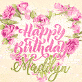 Pink rose heart shaped bouquet - Happy Birthday Card for Madilyn