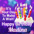 It's Your Day To Make A Wish! Happy Birthday Madina!
