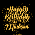 Happy Birthday Card for Madison - Download GIF and Send for Free