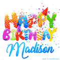 Happy Birthday Madison - Creative Personalized GIF With Name