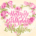 Pink rose heart shaped bouquet - Happy Birthday Card for Madyson