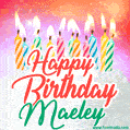 Happy Birthday GIF for Maeley with Birthday Cake and Lit Candles