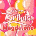 Happy Birthday Magdalone - Colorful Animated Floating Balloons Birthday Card