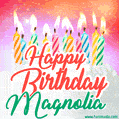 Happy Birthday GIF for Magnolia with Birthday Cake and Lit Candles