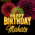 Wishing You A Happy Birthday, Mahats! Best fireworks GIF animated greeting card.