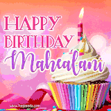 A vibrant birthday GIF featuring a rainbow-colored cupcake topped with white frosting, sprinkles, and a lit candle. The text reads 'Happy Birthday Mahealani' in bold pink and violet letters with white outline.