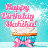 A festive cupcake with pink icing, a gingham bow, and a lit animated sparkler, paired with 'Happy Birthday Mahika!' in bright pink text.