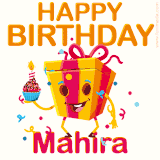 A vibrant and funny gift box character with a happy face dancing with a cupcake and the text 'Happy Birthday Mahira,' surrounded by animated confetti and party vibes.