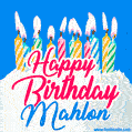 Happy Birthday GIF for Mahlon with Birthday Cake and Lit Candles