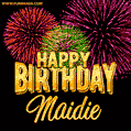 Wishing You A Happy Birthday, Maidie! Best fireworks GIF animated greeting card.