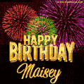 Wishing You A Happy Birthday, Maisey! Best fireworks GIF animated greeting card.