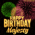 Wishing You A Happy Birthday, Majesty! Best fireworks GIF animated greeting card.