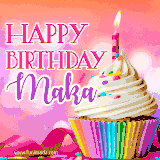 A vibrant birthday GIF featuring a rainbow-colored cupcake topped with white frosting, sprinkles, and a lit candle. The text reads 'Happy Birthday Maka' in bold pink and violet letters with white outline.