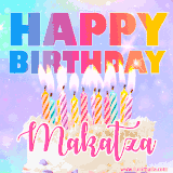 A vibrant animated name GIF with the words 'Happy Birthday Makatza' with colorful candles on a creamy cake. The background sparkles with pastel shades, adding a festive touch.