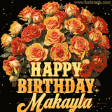 Animated bouquet of orange roses with moving butterfles and golden 'Happy Birthday Makayla' text, surrounded by sparkling accents and a dark backdrop for a luxurious feel.