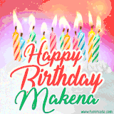 Bright birthday candles with rainbow flames on a cake, alongside the text 'Happy Birthday Makena' in vibrant script in this celebratory animated GIF.