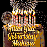 A chocolate birthday cake with glowing candles, the German text 'Alles Gute zum Geburtstag Makena,' and vibrant fireworks lighting up the background in an animated GIF.