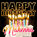 Makenna - Animated Happy Birthday Cake GIF Image for WhatsApp