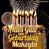 A chocolate birthday cake with glowing candles, the German text 'Alles Gute zum Geburtstag Makeyla,' and vibrant fireworks lighting up the background in an animated GIF.