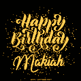 Happy Birthday Card for Makiah - Download GIF and Send for Free