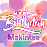 A vibrant name GIF featuring colorful balloons in shades of pink, orange, and yellow with the bold text 'Happy Birthday Makinlee' in festive fonts, creating a lively birthday vibe.