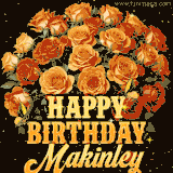 Animated bouquet of orange roses with moving butterfles and golden 'Happy Birthday Makinley' text, surrounded by sparkling accents and a dark backdrop for a luxurious feel.