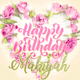 A stunning heart made of pink roses surrounds the elegant script text 'Happy Birthday Makiyah' on a soft beige background. Animated sparkles add a magical and festive feel.