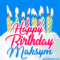 Happy Birthday GIF for Maksym with Birthday Cake and Lit Candles