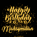 Happy Birthday Card for Maksymilian - Download GIF and Send for Free