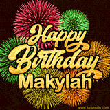 Golden text reading 'Happy Birthday Makylah' surrounded by vibrant fireworks in red, green, and yellow, set against a dark background in this celebratory birthday GIF.