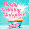Happy Birthday Makynzie! Elegang Sparkling Cupcake GIF Image.