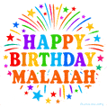 Happy Birthday Malaiah' GIF with rainbow-colored letters, colorful stars, and fireworks on white background.