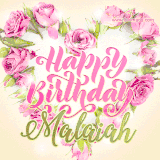 A stunning heart made of pink roses surrounds the elegant script text 'Happy Birthday Malaiah' on a soft beige background. Animated sparkles add a magical and festive feel.