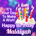 It's Your Day To Make A Wish! Happy Birthday Malaiyah!