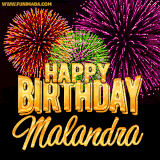 A golden 'Happy Birthday Malandra' message with vibrant fireworks in the background, creating a festive and celebratory vibe in this animated name GIF.