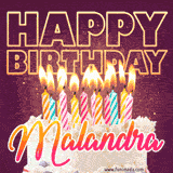A colorful birthday cake topped with lit candles, with the words 'Happy Birthday Malandra' in bold glowing letters on a burgundy background. Animated flames add a festive touch.