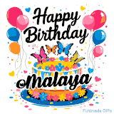 An animated birthday card for Malaya. It features a festive cake with her name, 'Malaya', and colorful butterflies. Floating balloons and hearts complete the joyful scene.