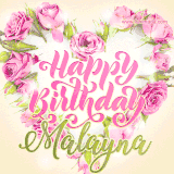 A stunning heart made of pink roses surrounds the elegant script text 'Happy Birthday Malayna' on a soft beige background. Animated sparkles add a magical and festive feel.