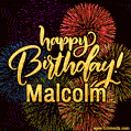 Happy Birthday, Malcolm! Celebrate with joy, colorful fireworks, and unforgettable moments.