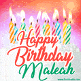 Happy Birthday GIF for Maleah with Birthday Cake and Lit Candles