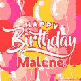 Happy Birthday Malene - Colorful Animated Floating Balloons Birthday Card