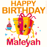 A vibrant and funny gift box character with a happy face dancing with a cupcake and the text 'Happy Birthday Maleyah,' surrounded by animated confetti and party vibes.